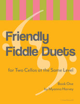 Friendly Fiddle Duets for Two Cellos at the Same Level, Book One - PDF Download