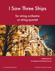 Sheet music cover for 'I Saw Three Ships' for string orchestra or string quartet with a Christmas-themed cover image.