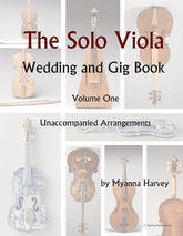 Book cover for 'The Solo Viola: Wedding and Gig Book, Volume One' by Myanna Harvey, featuring multiple violin and viola illustrations in natural wood and pale blue-gray tones on a light background.