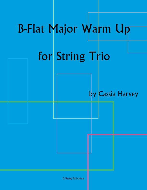 B-Flat Major Warm Up for String Trio: Exercises to help you learn to play better together.