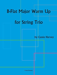 B-Flat Major Warm Up for String Trio: Exercises to help you learn to play better together.