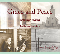 Grace and Peace; American Hymns - The Harvey String Duo - Digital Audio Edition Download