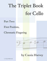 The Triplet Book for Cello, Part Two: Chromatic Fingering - PDF Download