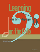 Learning Three-Octave Arpeggios on the Cello - PDF download