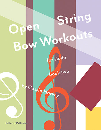 Open String Bow Workouts for Violin, Book Two
