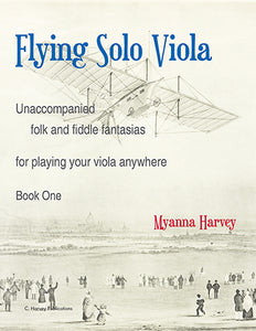 Flying Solo Viola - Folk and Fiddle for Unaccompanied Viola, Book One - PDF Download