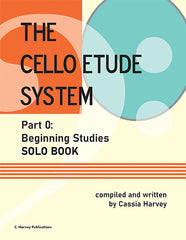 The Cello Etude System Book 0 Solo Book