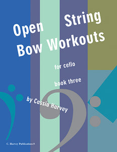 Open String Bow Workouts for Cello, Book Three - PDF Download