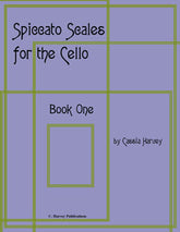 Spiccato Scales for the Cello, Book One- PDF Download