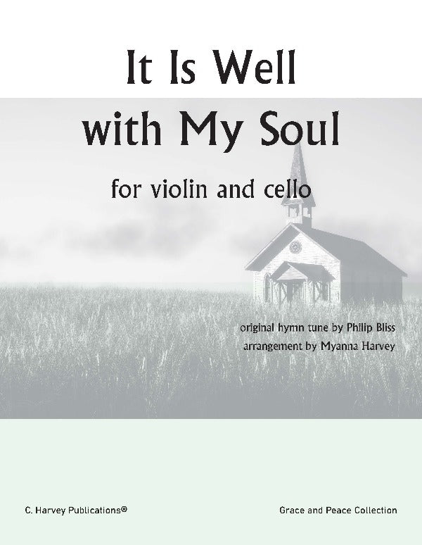 It Is Well with My Soul for Violin and Cello, Arr. Myanna Harvey PDF Download