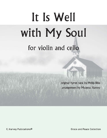 It Is Well with My Soul for Violin and Cello, Arr. Myanna Harvey PDF Download