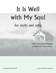 It Is Well with My Soul for Violin and Cello, Arr. Myanna Harvey PDF Download