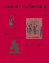 Warming Up for Cello, Book Two: a string class method that can also be played in private study.