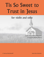 Sheet music cover for 'Tis So Sweet to Trust in Jesus' for violin and cello, with an orange header and footer, black serif title text, and a grayscale church in a field with composer and arranger credits.