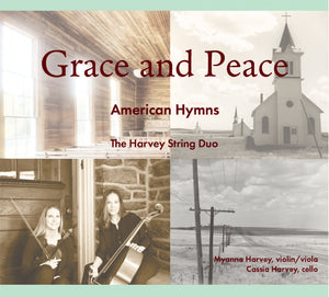 Grace and Peace; American Hymns - The Harvey String Duo - Digital Audio Edition