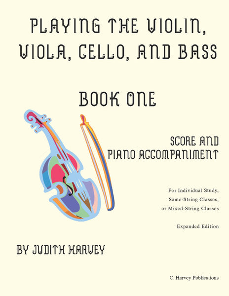 Playing the Violin, Viola, Cello, and Bass Book One Score and Piano Accompaniment