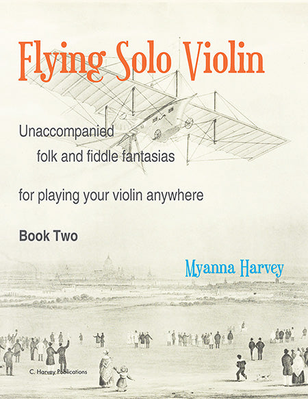 Flying Solo Violin - Folk and Fiddle for Unaccompanied Violin, Book Two - PDF Download