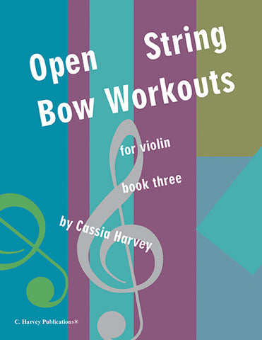 Open String Bow Workouts for Violin, Book Three - PDF Download