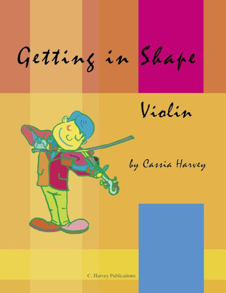 Getting in Shape for Violin: a string class method that can also be played in private study.