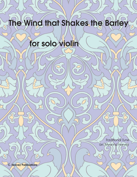 The Wind that Shakes the Barley for Solo Violin - Variations on an Unaccompanied Fiddle Tune - PDF download