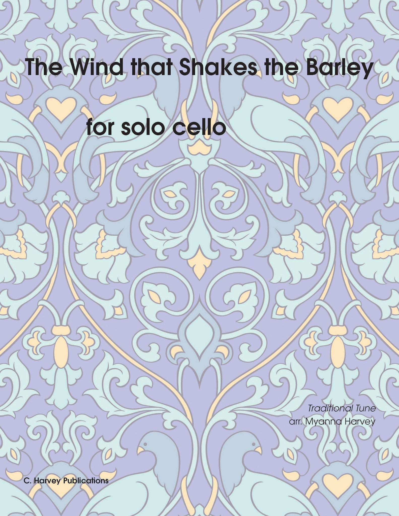 The Wind that Shakes the Barley for Solo Cello - Variations on an Unaccompanied Fiddle Tune - PDF download