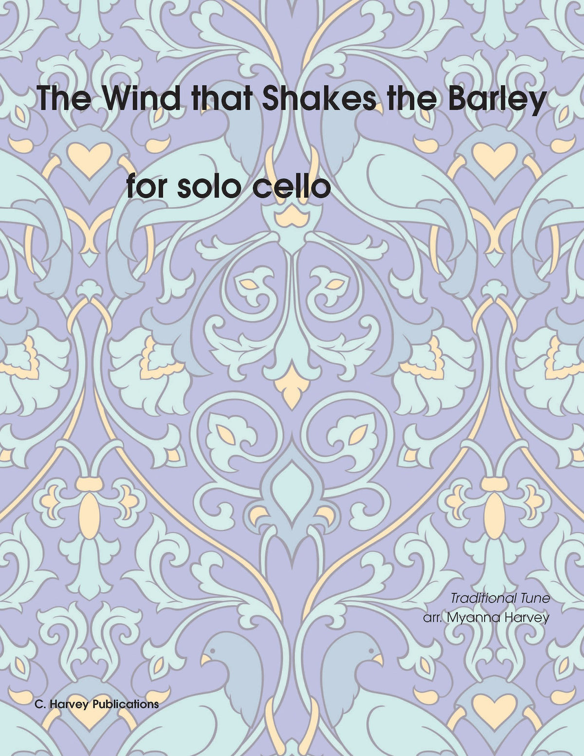 The Wind that Shakes the Barley for Solo Cello - Variations on an Unaccompanied Fiddle Tune - PDF Download