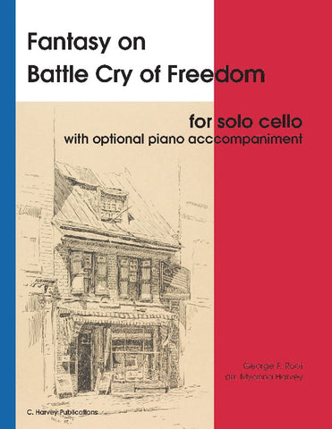 Fantasy on Battle Cry of Freedom for Cello and Optional Piano Accompaniment